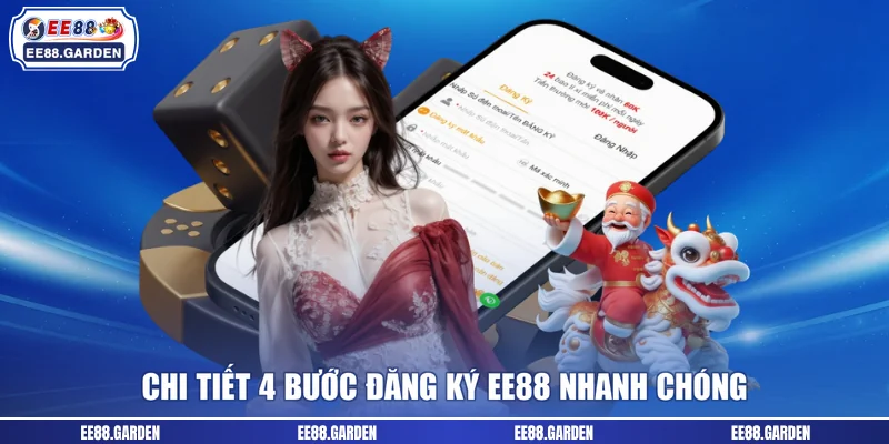 Chi tiết 4 bước đăng ký EE88 nhanh chóng