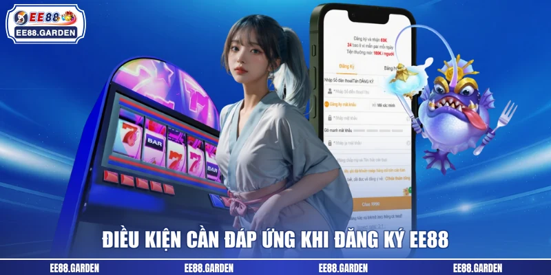Điều kiện cần đáp ứng khi đăng ký EE88
