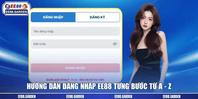 Hướng dẫn đăng nhập EE88 từng bước từ A - Z