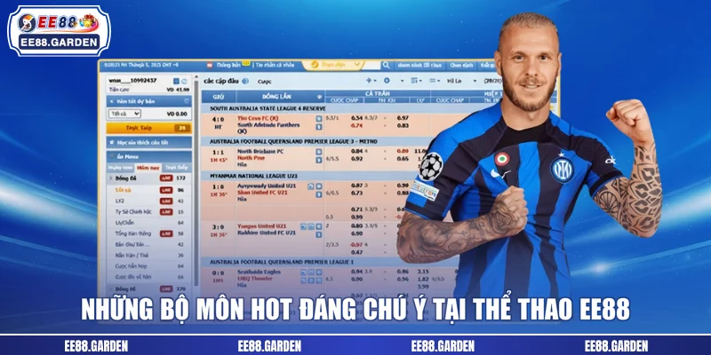 Những bộ môn hot đáng chú ý tại thể thao EE88