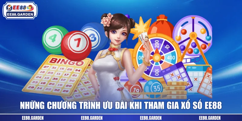 Những chương trình ưu đãi khi tham gia xổ số EE88