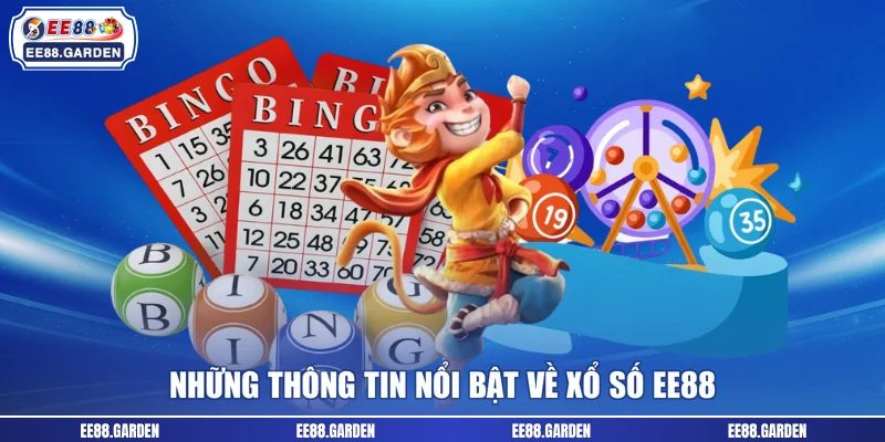 Những thông tin nổi bật về xổ số EE88