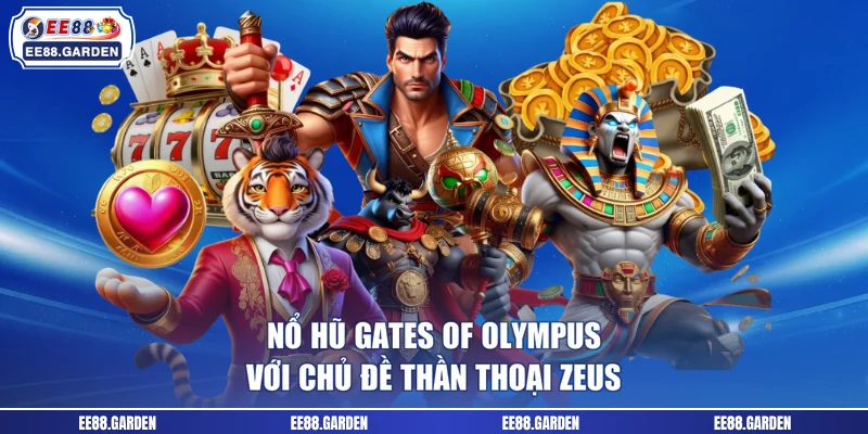 Nổ hũ Gates of Olympus với chủ đề thần thoại Zeus
