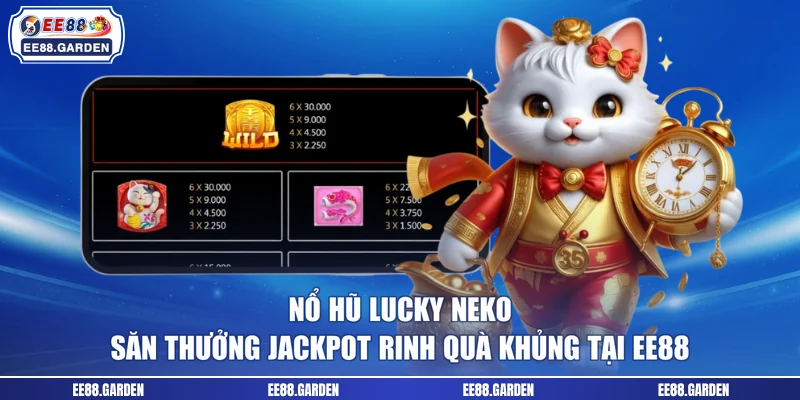 Nổ Hũ Lucky Neko - Săn Thưởng Jackpot Rinh Quà Khủng Tại EE88