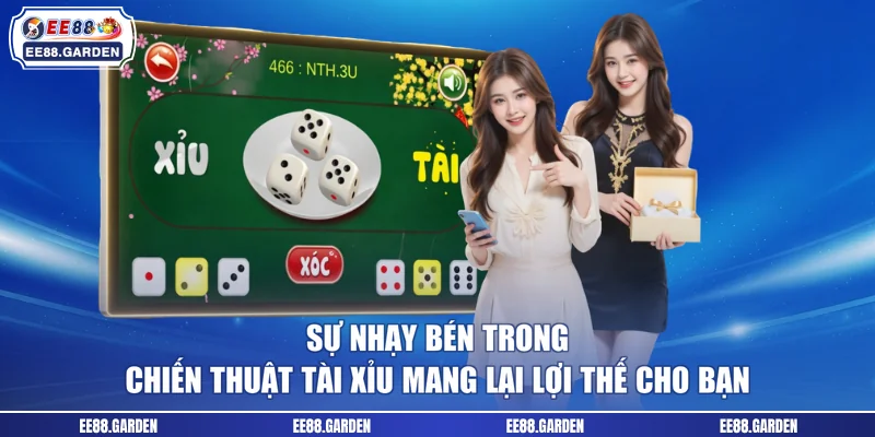 Sự nhạy bén trong chiến thuật tài xỉu mang lại lợi thế cho bạn