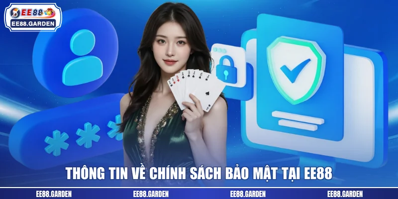 Thông tin về chính sách bảo mật tại EE88